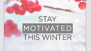 5 Ways to Stay Motivated This Winter