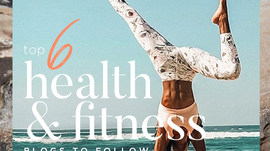Top 6 health & fitness blogs to follow
