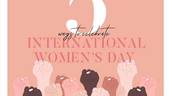 5 Ways to Celebrate International Women's Day