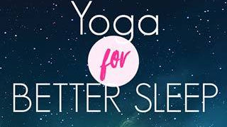 Yoga for Better Sleep
