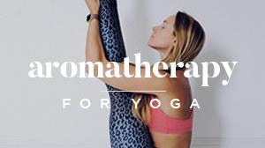 Aromatherapy for Yoga