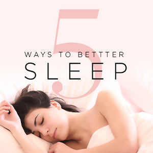 5 Ways to Get More Sleep Tonight