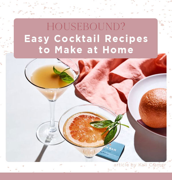@Easy Cocktail Recipes to Make at Home