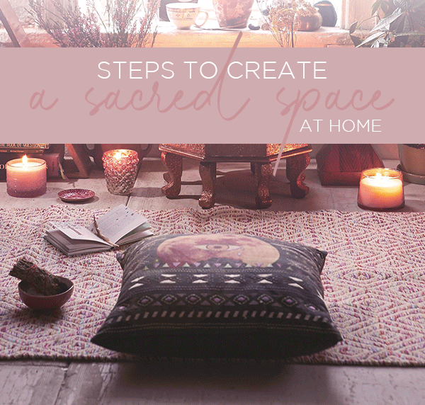 @Steps to create a Sacred Space  at Home